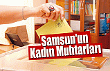 Samsun'un Kadın Muhtarları