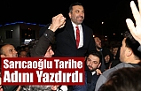 Sarıcaoğlu Tarihe Adını Yazdırdı