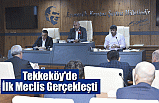Tekkeköy'de İlk Meclis Gerçekleşti