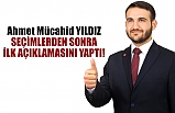 YILDIZ, SEÇİMLERDEN SONRA İLK AÇIKLAMASINI YAPTI!