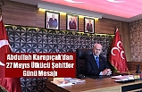 Abdullah Karapıçak’dan 27 Mayıs Ülkücü Şehitler Günü Mesajı