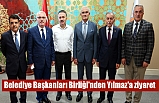 Belediye Başkanları Birliği'nden Yılmaz'a ziyaret