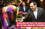 Büyükşehir Belediye Başkanı Mustafa Demir'den annelere: 'NE YAPSAK HAKKINIZ ÖDENMEZ'