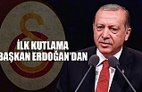 İlk Kutlama Başkan Erdoğan'dan