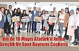 Vm’de 19 Mayıs Atatürk’ü Anma, Gençlik Ve Spor Bayramı Coşkusu