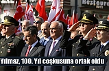 Yılmaz, 100. Yıl coşkusuna ortak oldu
