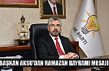 BAŞKAN AKSU'DAN RAMAZAN BAYRAMI MESAJI