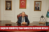 BAŞKAN DEMİRTAŞ'DAN RAMAZAN BAYRAM MESAJI