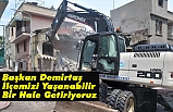 Başkan Demirtaş,İlçemizi Yaşanabilir Bir Hale Getiriyoruz
