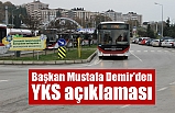 Başkan Mustafa Demir'den YKS açıklaması