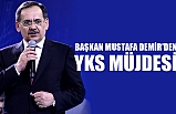Başkan Mustafa Demir'den YKS Müjdesi