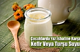 Çocuklarda Yaz İshaline Karşı Kefir Veya Turşu Suyu