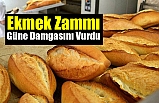 Ekmek Zammı Güne Damgasını Vurdu