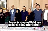 'İnancımızdan gelen zenginliklerimiz bizim en büyük değerlerimizdir'