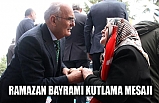 RAMAZAN BAYRAMI KUTLAMA MESAJI