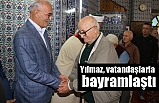 Yılmaz, vatandaşlarla bayramlaştı