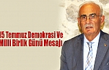 15 Temmuz Demokrasi Ve Milli Birlik Günü Mesajı