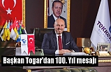 Başkan Togar’dan 100. Yıl mesajı