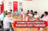 Sevdamız Samsun Platformu Samsun İçin Toplandı