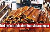 Türkiye'nin pide devi franchise çıkıyor