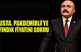 Usta, Pakdemirli'ye Fındık Fiyatını Sordu