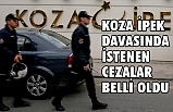 Koza İpek Davasında Karar!