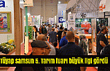 Tüyap samsun 5. Tarım fuarı büyük ilgi gördü
