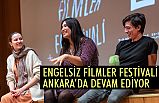 ENGELSİZ FİLMLER FESTİVALİ ANKARA’DA DEVAM EDİYOR