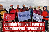 Samdak’tan Ovit Dağı’na ‘Cumhuriyet Tırmanışı’