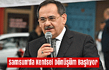 Samsun'da Kentsel Dönüşüm Başlıyor