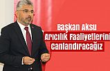Başkan Aksu: Arıcılık Faaliyetlerini Canlandıracağız