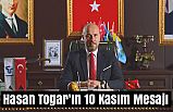 Hasan Togar’ın 10 Kasım Mesajı