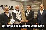 AFRİKA’YA BİR MİLYON KUR’AN KAMPANYASI!