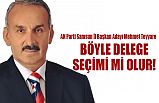 AK Parti Samsun İl Başkan Adayı Mehmet Teyyare BÖYLE DELEGE SEÇİMİ Mİ OLUR!