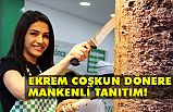 COŞKUN DÖNERE MODELLE TANITIM