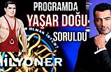 KİM MİLYONER OLMAK İSTER'E YAŞAR DOĞU DAMGASI