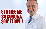 SERTLEŞME SORUNUNA ‘ŞOK’ TEDAVİ!