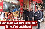 İlkadım'da Yabancı Tabelalar Türkçe'ye Çevriliyor