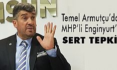 Başkan Armutçu'dan Milletvekili Enginyurt'a Sert Tepki