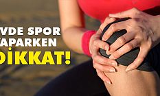 Evde Spor Yaparken Sakatlanmamak için Öneriler