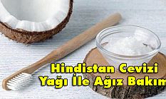 Hindistan Cevizi Yağı İle Ağız Bakımı