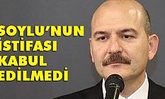 Süleyman Soylu'nun İstifası Kabul Edimedi