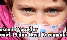 Lösemili Çocuklar Covid-19'dan Nasıl Korunmalı?