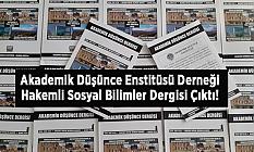 Akademik Düşünce Enstitüsü Derneği Hakemli Sosyal Bilimler Dergisi Çıktı!