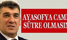 AYASOFYA CAMİİ SÜTRE OLMASIN