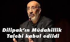 DİLİPAK’IN MÜDAHİLLİK TALEBİ KABUL EDİLDİ