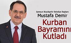 Samsun Büyükşehir Belediye Başkanı Mustafa Demir’in Kurban Bayramı Mesajı