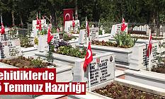 Şehitliklerde 15 Temmuz Hazırlığı