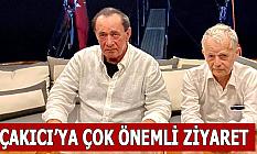 ÇAKICI’YA ÇOK ÖNEMLİ ZİYARET