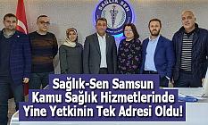 Sağlık-Sen Samsun Kamu Sağlık Hizmetlerinde Yine Yetkinin Tek Adresi Oldu!